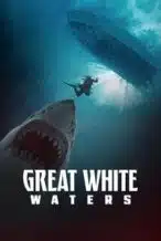 Nonton Film Great White Waters (2025) Subtitle Indonesia Streaming Movie Download