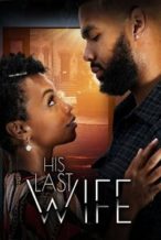 Nonton Film His Last Wife (2023) Subtitle Indonesia Streaming Movie Download