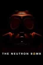 Nonton Film The Neutron Bomb (2022) Subtitle Indonesia Streaming Movie Download