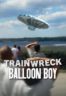 Layarkaca21 LK21 Dunia21 Nonton Film Trainwreck: Balloon Boy (2025) Subtitle Indonesia Streaming Movie Download