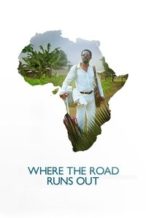 Nonton Film Where the Road Runs Out (2014) Subtitle Indonesia Streaming Movie Download
