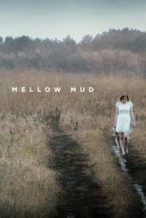 Nonton Film Mellow Mud (2016) Subtitle Indonesia Streaming Movie Download