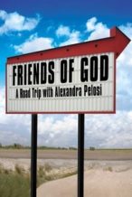 Nonton Film Friends of God: A Road Trip with Alexandra Pelosi (2007) Subtitle Indonesia Streaming Movie Download