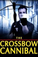 Nonton Film The Crossbow Cannibal (2025) Subtitle Indonesia Streaming Movie Download
