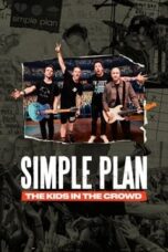 Poster Film Simple Plan: The Kids in the Crowd (2025)