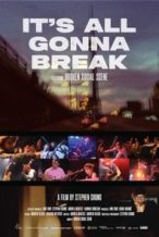 Nonton Film It’s All Gonna Break (2024) Subtitle Indonesia Streaming Movie Download