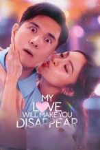 Nonton Film My Love Will Make You Disappear (2025) Subtitle Indonesia Streaming Movie Download