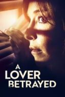 Layarkaca21 LK21 Dunia21 Nonton Film A Lover Betrayed (2019) Subtitle Indonesia Streaming Movie Download