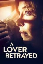 Nonton Film A Lover Betrayed (2019) Subtitle Indonesia Streaming Movie Download