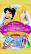 Nonton Film Disney Princess Enchanted Tales: Follow Your Dreams (2007) Subtitle Indonesia Streaming Movie Download