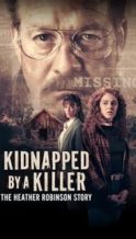Nonton Film Kidnapped by a Killer: The Heather Robinson Story (2025) Subtitle Indonesia Streaming Movie Download