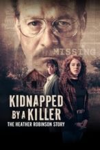 Nonton Film Kidnapped by a Killer: The Heather Robinson Story (2025) Subtitle Indonesia Streaming Movie Download