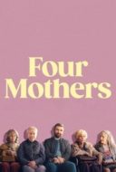 Layarkaca21 LK21 Dunia21 Nonton Film Four Mothers (2025) Subtitle Indonesia Streaming Movie Download