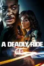 Nonton Film A Deadly Ride (2025) Subtitle Indonesia Streaming Movie Download