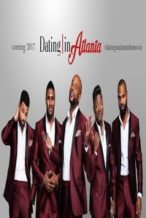 Nonton Film Dating in Atlanta: The Movie (2017) Subtitle Indonesia Streaming Movie Download