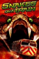Snakes on a Train (2006)