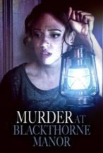 Nonton Film Murder at Blackthorne Manor (2023) Subtitle Indonesia Streaming Movie Download