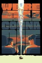 Nonton Film We’re All Gonna Die (2025) Subtitle Indonesia Streaming Movie Download