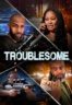 Layarkaca21 LK21 Dunia21 Nonton Film Troublesome (2025) Subtitle Indonesia Streaming Movie Download