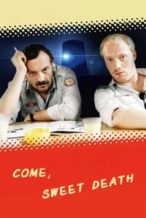Nonton Film Come, Sweet Death (2000) Subtitle Indonesia Streaming Movie Download