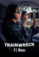 Layarkaca21 LK21 Dunia21 Nonton Film Trainwreck: P.I. Moms (2025) Subtitle Indonesia Streaming Movie Download