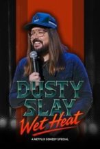 Nonton Film Dusty Slay: Wet Heat (2025) Subtitle Indonesia Streaming Movie Download