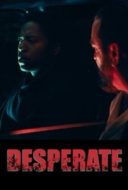 Layarkaca21 LK21 Dunia21 Nonton Film Desperate (2025) Subtitle Indonesia Streaming Movie Download