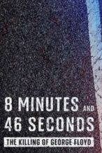 Nonton Film 8 Minutes and 46 Seconds: The Killing of George Floyd (2020) Subtitle Indonesia Streaming Movie Download