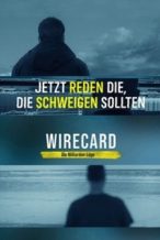 Nonton Film Wirecard: The Billion Euro Lie (2021) Subtitle Indonesia Streaming Movie Download