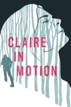Nonton Film Claire in Motion (2017) Subtitle Indonesia Streaming Movie Download