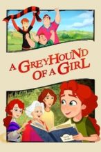 Nonton Film A Greyhound of a Girl (2023) Subtitle Indonesia Streaming Movie Download