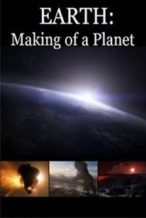 Nonton Film Earth: Making of a Planet (2010) Subtitle Indonesia Streaming Movie Download