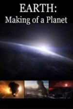 Earth: Making of a Planet (2010)