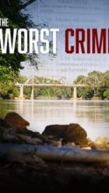 Nonton Film The Worst Crime (2019) Subtitle Indonesia Streaming Movie Download