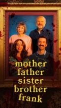 Nonton Film Mother Father Sister Brother Frank (2024) Subtitle Indonesia Streaming Movie Download