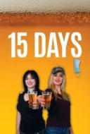 Layarkaca21 LK21 Dunia21 Nonton Film 15 Days (2025) Subtitle Indonesia Streaming Movie Download
