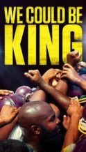 Nonton Film We Could Be King (2014) Subtitle Indonesia Streaming Movie Download