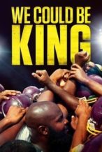 Nonton Film We Could Be King (2014) Subtitle Indonesia Streaming Movie Download