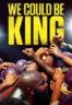 Layarkaca21 LK21 Dunia21 Nonton Film We Could Be King (2014) Subtitle Indonesia Streaming Movie Download