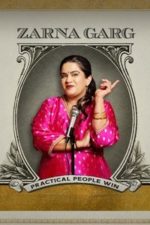 Zarna Garg: Practical People Win (2025)