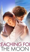 Nonton Film Reaching for the Moon (2013) Subtitle Indonesia Streaming Movie Download