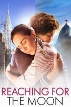Nonton Film Reaching for the Moon (2013) Subtitle Indonesia Streaming Movie Download