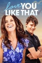 Nonton Film Love You Like That (2021) Subtitle Indonesia Streaming Movie Download