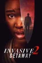 Nonton Film Invasive 2: Getaway (2025) Subtitle Indonesia Streaming Movie Download