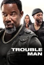 Nonton Film Trouble Man! (2025) Subtitle Indonesia Streaming Movie Download