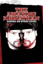 Nonton Film The Amazing Johnathan: Wrong on Every Level (2006) Subtitle Indonesia Streaming Movie Download