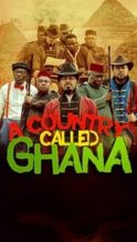 Nonton Film A Country Called Ghana (2024) Subtitle Indonesia Streaming Movie Download