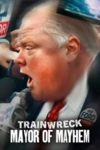 Nonton Film Trainwreck: Mayor of Mayhem (2025) Subtitle Indonesia Streaming Movie Download
