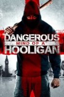 Layarkaca21 LK21 Dunia21 Nonton Film Dangerous Mind of a Hooligan (2014) Subtitle Indonesia Streaming Movie Download