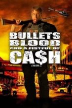 Nonton Film Bullets, Blood & a Fistful of Ca$h (2006) Subtitle Indonesia Streaming Movie Download